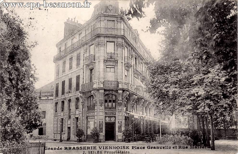 Grande BRASSERIE VIENNOISE Place Granvelle et Rue Mairet - J. SEILER Propriétaire